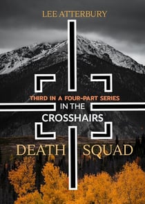 Death Squad: Part Three - In the Crosshairs