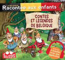 Contes et légendes de Belgique - Racontés aux enfants ... et aux grands qui les ont oubliés