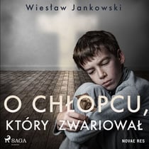 O chlopcu, który zwariowal