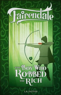 The Boy Who Robbed the Rich - Fairendale, #8