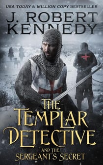 The Templar Detective and the Sergeant's Secret - The Templar Detective Thrillers, #3