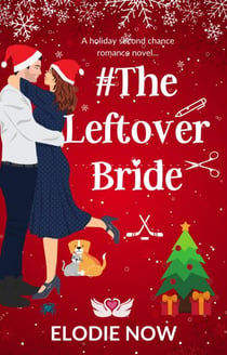 # The Leftover Bride - Love in Swans Cove, #3