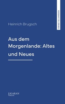 Aus dem Morgenlande: Altes und Neues
