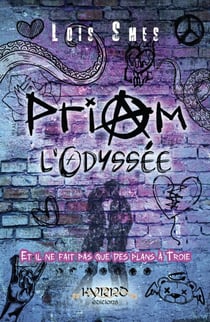 Priam : l’Odyssée - Romance Atypique & émouvante où rires et larmes s'entremêlent