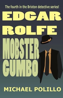 Mobster Gumbo - Edgar Rolfe, #4
