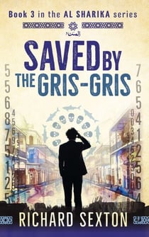 Saved by the Gris-Gris - Al Sharika, #3