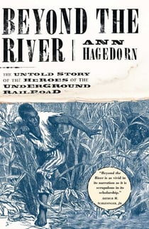 Beyond the River - The Untold Story of the Heroes of the Underground