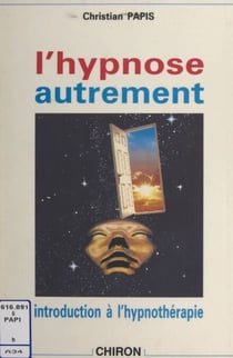 L'hypnose autrement - Introduction à l'hypnothérapie