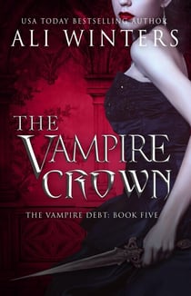 The Vampire Crown - Shadow World: The Vampire Debt, #5