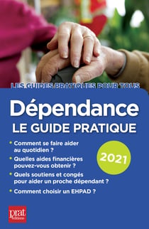 Dépendance 2021 - Le guide pratique