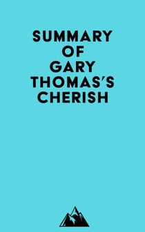 Summary of Gary Thomas's Cherish