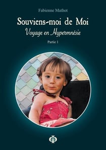 Souviens-moi de Moi - Voyage en Hypermnésie