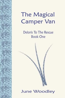 The Magical Camper Van - Deloris To The Rescue, #1