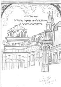 Ici Vichy le Pays du dieu Borvo - La nature se révoltera