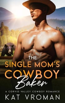 The Single Mom’s Cowboy Baker - Corvid Valley Cowboys