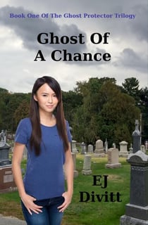 Ghost of a Chance - The Ghost Protector Trilogy, #1