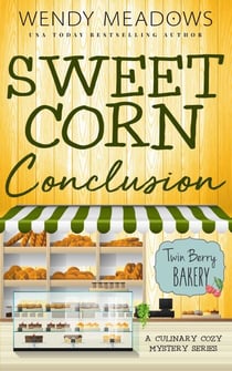 Sweet Corn Conclusion - Twin Berry Bakery, #9