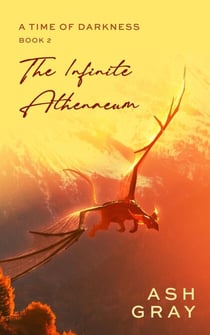 The Infinite Athenaeum - A Time of Darkness, #2