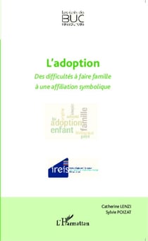 L'adoption - Des difficultés à faire famille à une affiliation symbolique