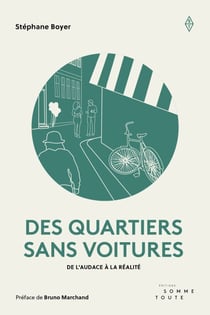 Des quartiers sans voitures - De l'audace à la réalité