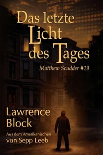 Das letzte Licht des Tages - Matthew Scudder, #19