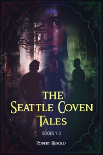 The Seattle Coven Tales - Books 1-3 - The Seattle Coven Tales
