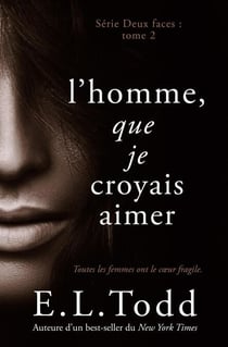 L’homme que je croyais aimer - Deux Faces, #2