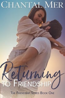 Returning To Friendship - The Friendship Series, #1