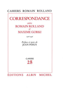 Correspondance entre Romain Rolland et Maxime Gorki (1916-1936) - Cahier n°28