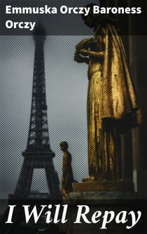 I Will Repay - A Tale of Revenge and Redemption in Post-Revolutionary France