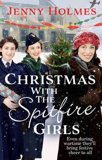 Christmas with the Spitfire Girls - (The Spitfire Girls Book 3)