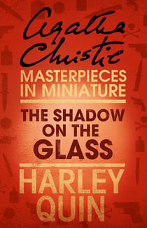The Shadow on the Glass - An Agatha Christie Short Story