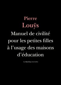 Manuel de civilité pour les petites filles à l'usage des maisons d'éducation - à l'usage des maisons d'éducation