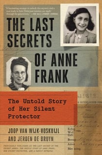 The Last Secrets of Anne Frank - The Untold Story of Her Silent Protector