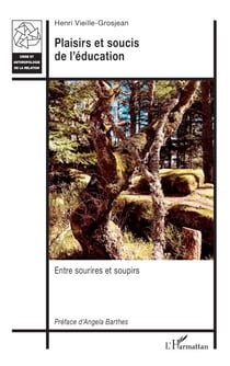 Plaisirs et soucis de l'éducation - Entre sourires et soupirs