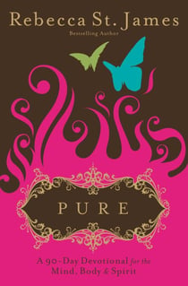 Pure - A 90-Day Devotional for the Mind, the Body & the Spirit