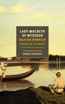 Lady Macbeth of Mtsensk - Selected Stories of Nikolai Leskov