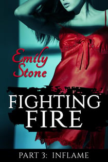 Fighting Fire #3: Inflame - Fighting Fire, #3