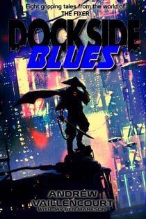 Dockside Blues - The Fixer, #8.5
