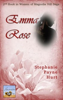 Emma Rose - The Women of Magnolia Hill, #2