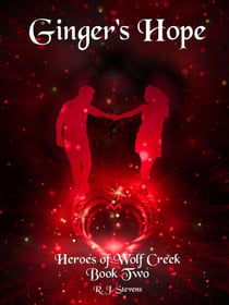 Ginger's Hope - Heroes of Wolf Creek, #2