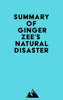 Summary of Ginger Zee's Natural Disaster