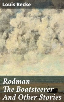 Rodman The Boatsteerer And Other Stories - 1898