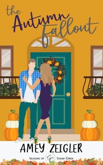 The Autumn Fallout - Seasons of Sugar Creek, #2