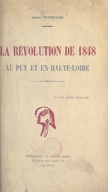 La Révolution de 1848 au Puy et en Haute-Loire