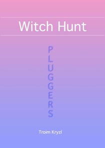 Witch Hunt - Plugger Stuff, #3