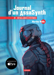Défaillances systèmes - Journal d'un AssaSynth, T1