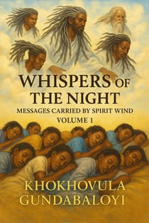 Whispers of the Night: Messages Carried by Spirit Wind Volume 1 - Whispers of the Night: Messages Carried by Spirit Wind, #1