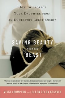Saving Beauty from the Beast - How to Protect Your Daughter from an Unhealthy Relationship