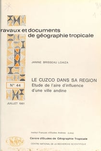 Le Cuzco dans sa région : Étude de l'aire d'influence d'une ville andine